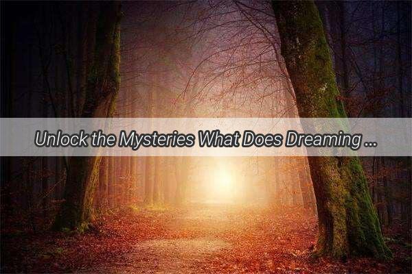 Unlock the Mysteries What Does Dreaming of Buying Scrap Iron Reveal About Your Life